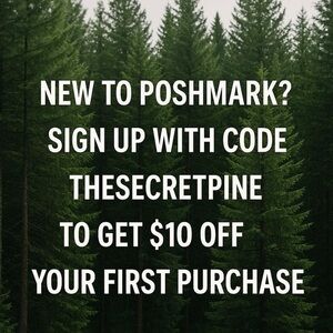 NEW TO POSH? Sign Up w/ Code THESECRETPINE To Get $10 Off Your First Order! 🌲 💖